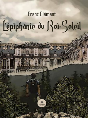 cover image of L'épiphanie du Roi-Soleil
